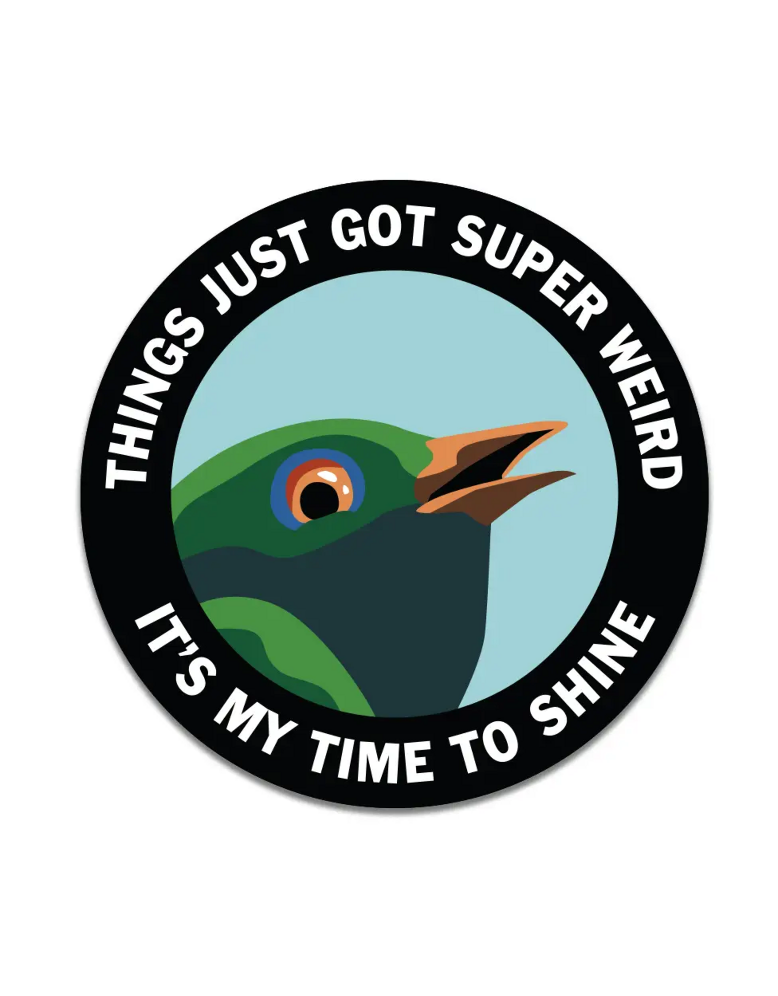 Things Just Got Super Weird Round Vinyl Sticker