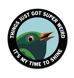 Things Just Got Super Weird Round Vinyl Sticker