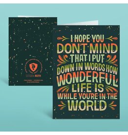 I Hope You Don't Mind That I Put Down in Words Card