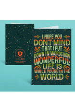 I Hope You Don't Mind That I Put Down in Words Card
