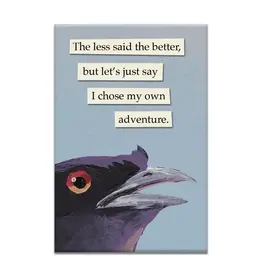 Adventure Magnet, The Less Said the Better
