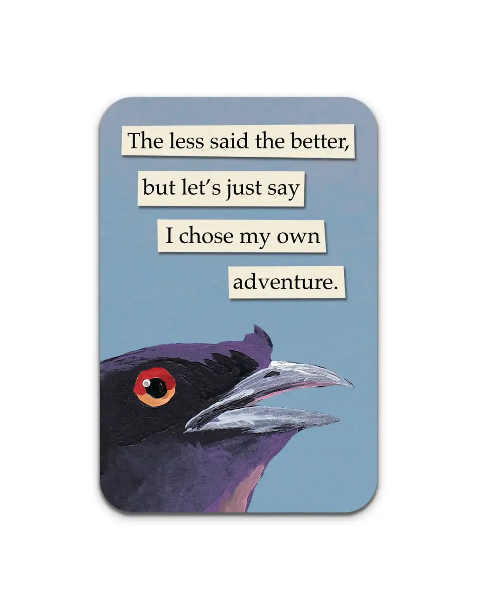 The Less Said the Better, Sticker