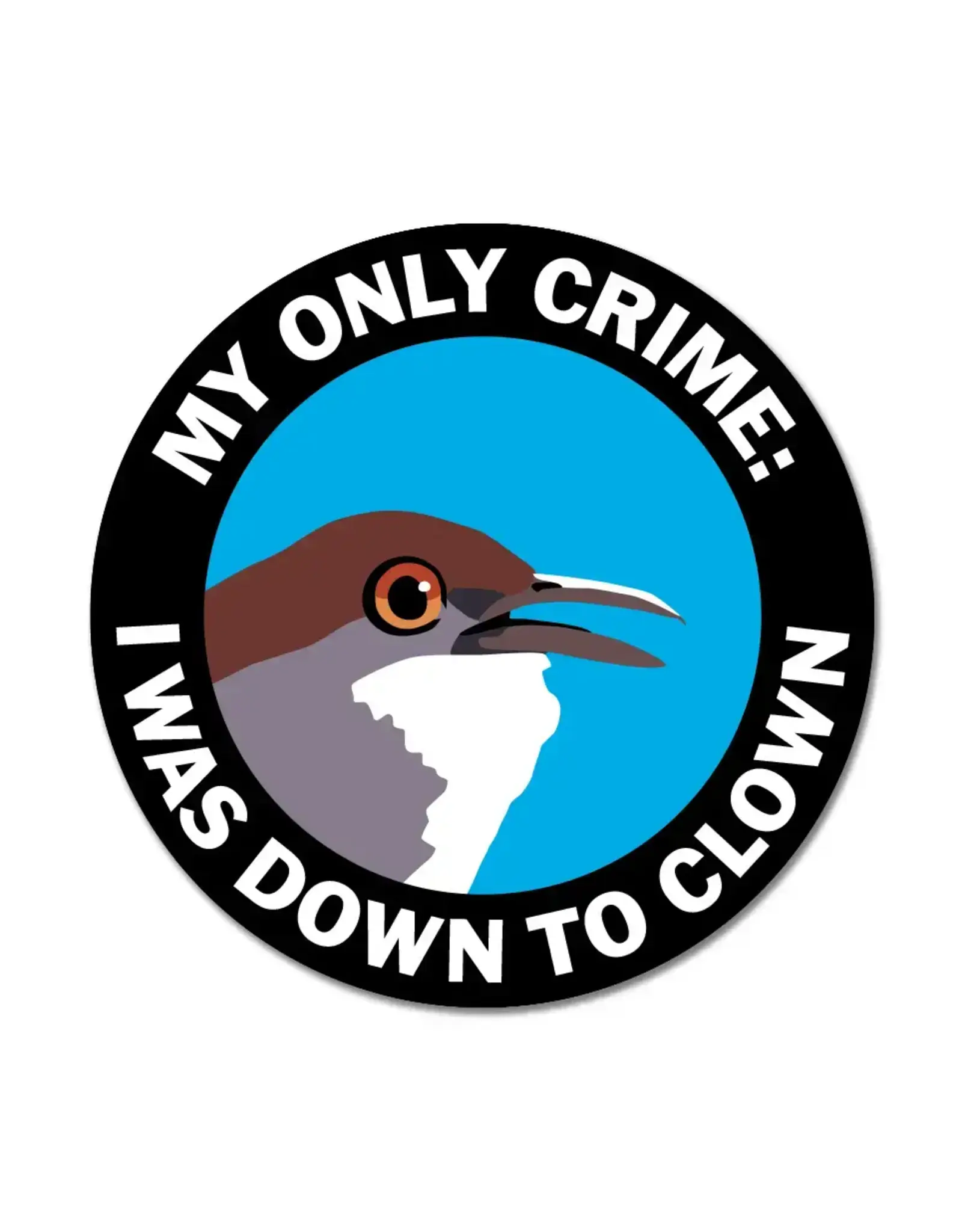 My Only Crime Sticker