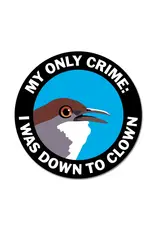 My Only Crime Sticker