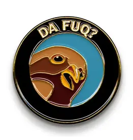 Da Fuq? Soft Enamel Lapel Pin/Button