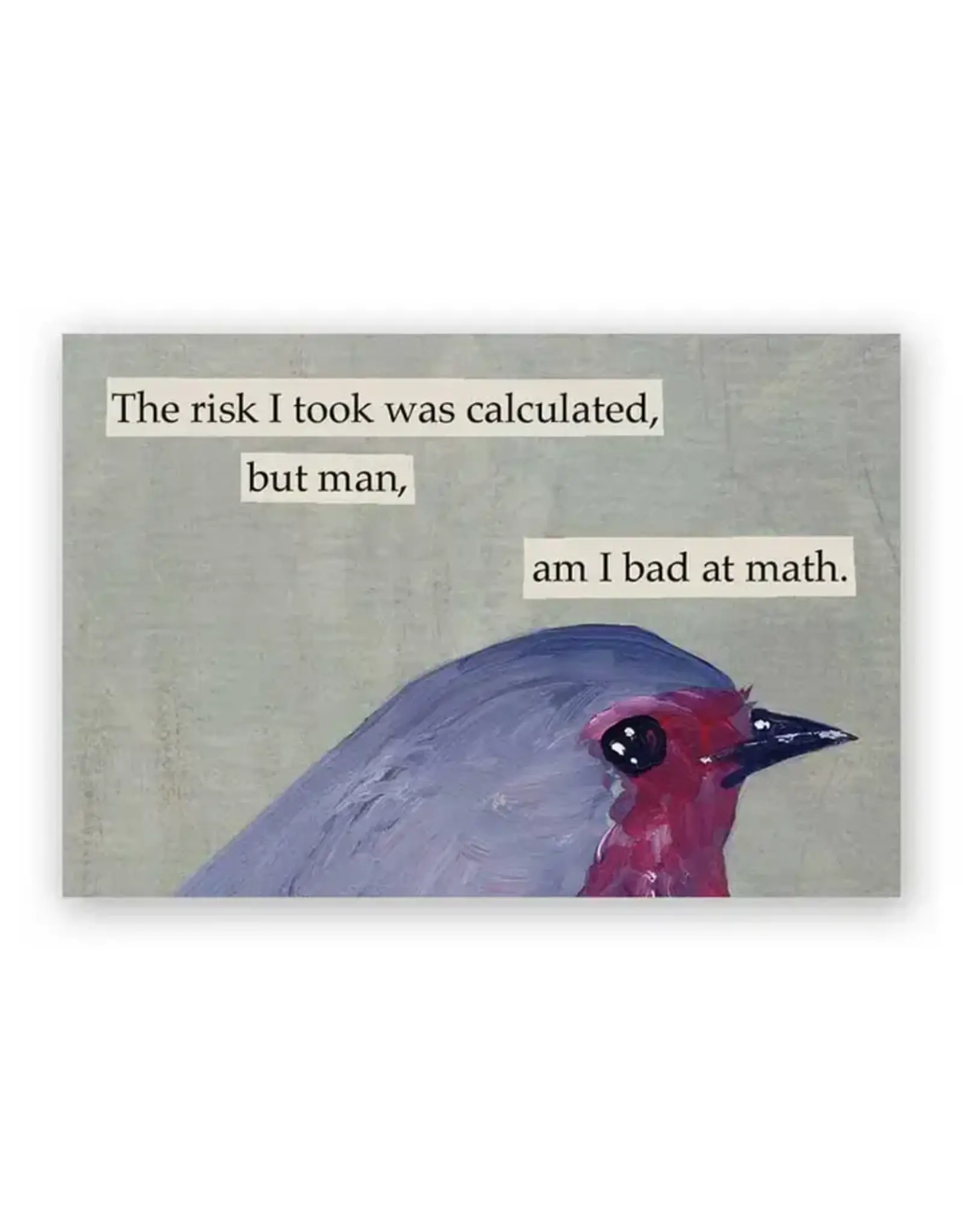 The Risk I took Calculated Risk Magnet