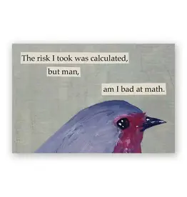 The Risk I took Calculated Risk Magnet