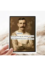 Tattoos: Because Being An Adult Is Hard. Card