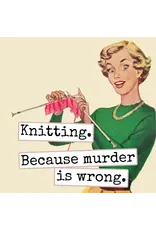 Knitting. Because Murder Is Wrong. Fridge Magnet