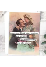 Sometimes I Look At My Husband And I Think...