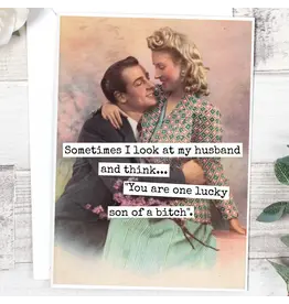 Sometimes I Look At My Husband And I Think...