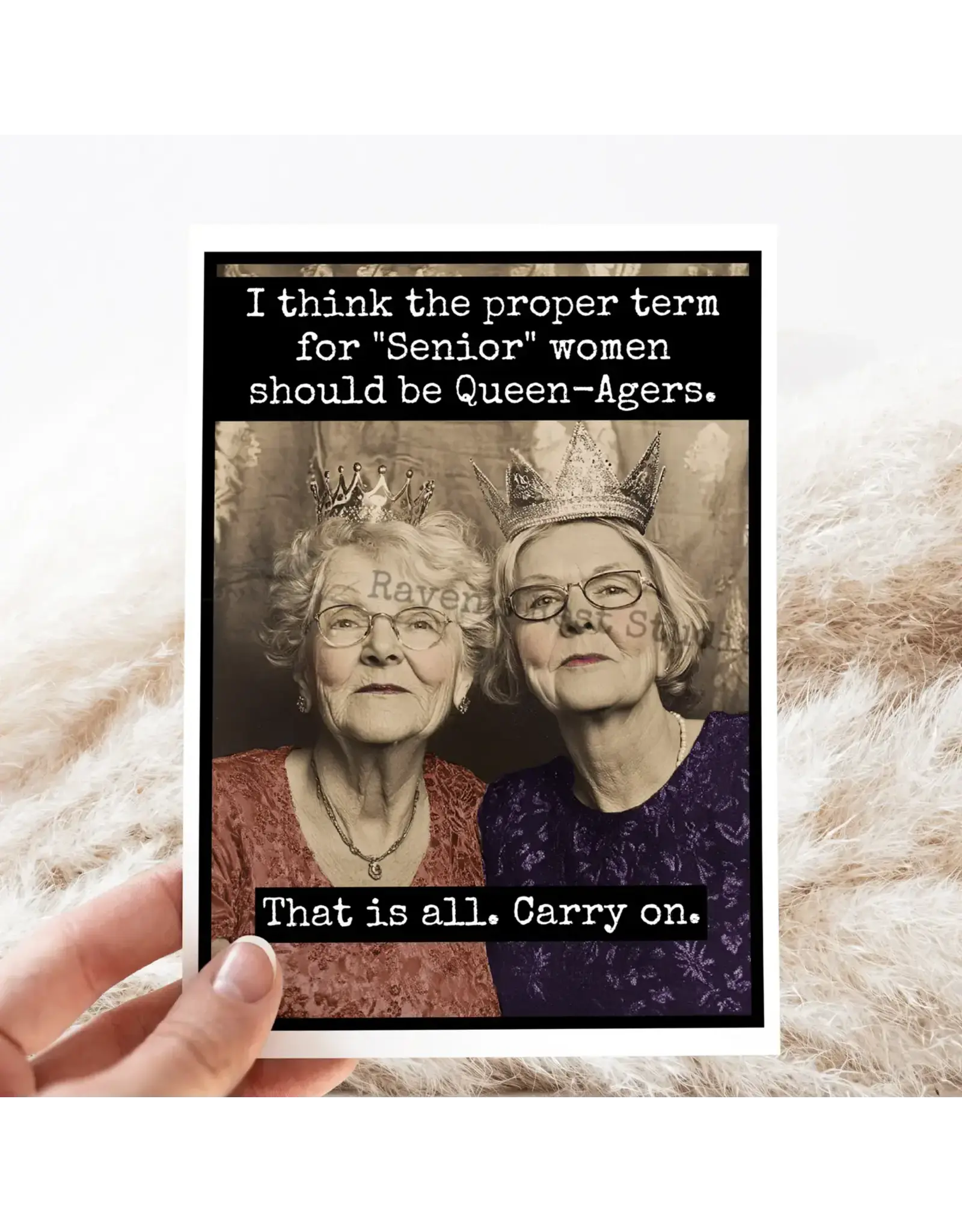 Vintage Style. Queen-Agers. Carry On. Birthday Card.