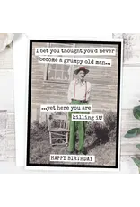 I Bet You Thought You'd Never Become A Grumpy Old Man...