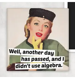 Well, Another Day Has Passed, And I Didn't... Fridge Magnet.