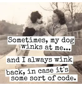 Sometimes, My Dog Winks At Me... Fridge Magnet