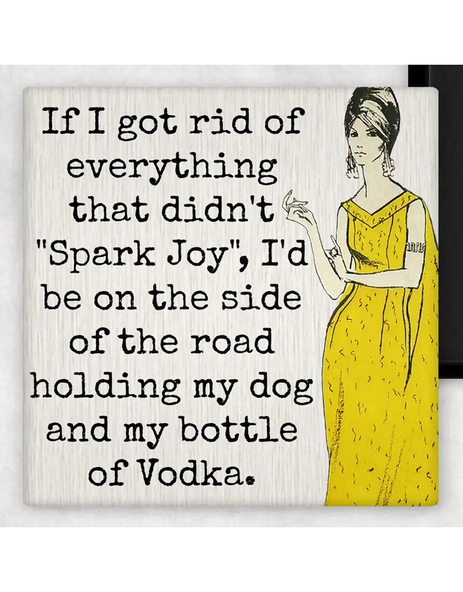 If I Got Rid Of Everything That Didn't "Spark Joy".. Magnet