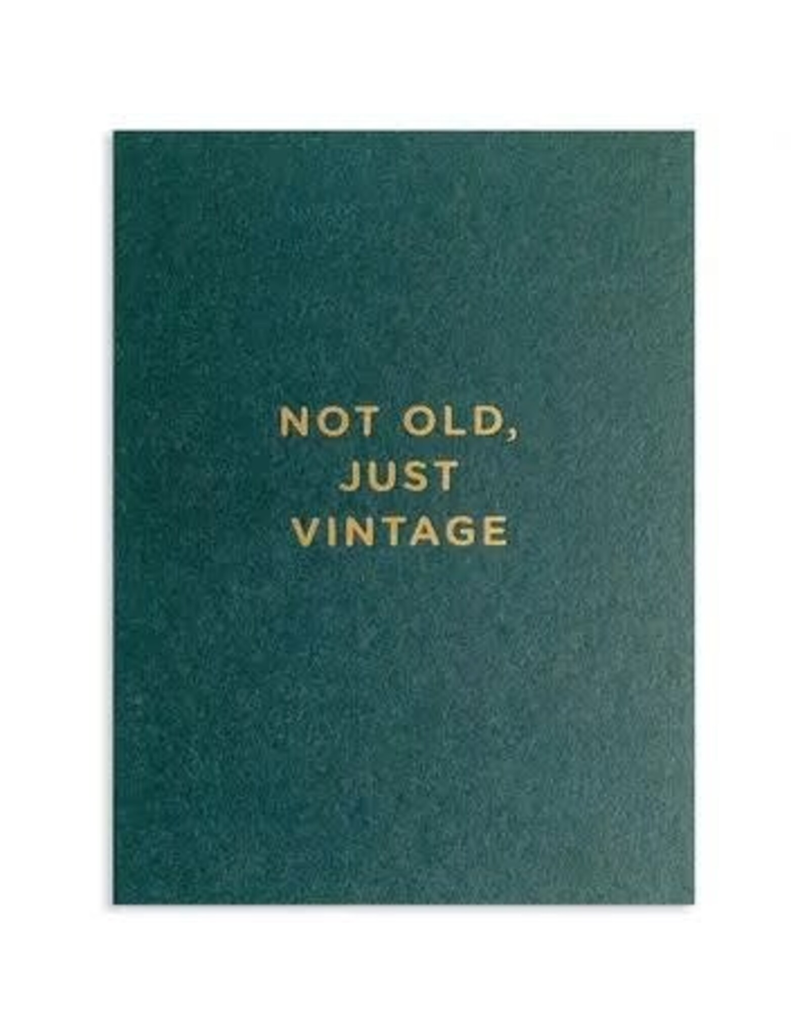 Not Old Just Vintage