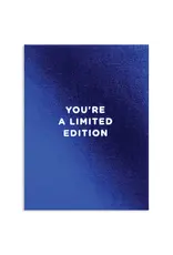 You're a Limited Edition