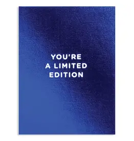 You're a Limited Edition
