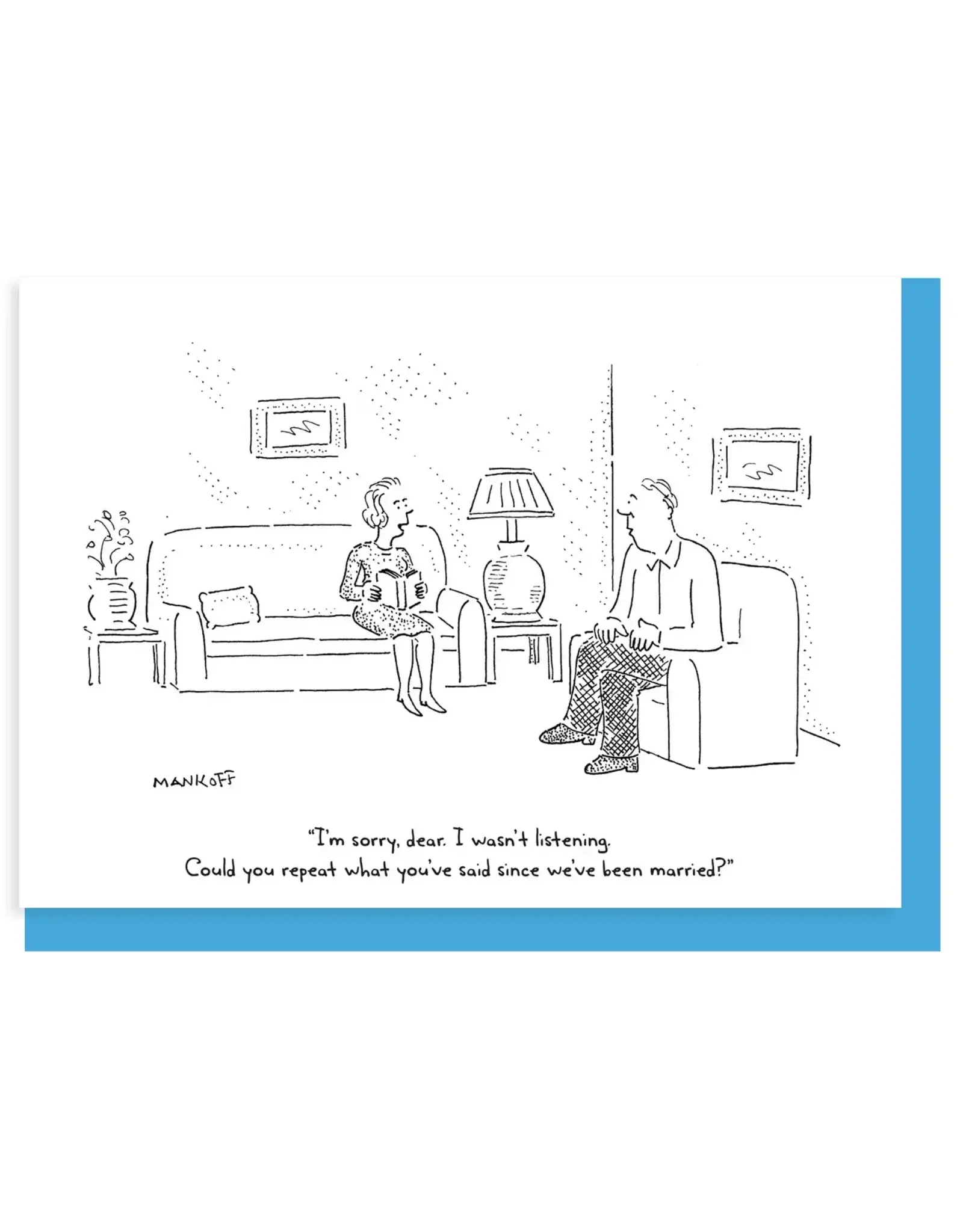 I Wasn't Listening Greeting Card