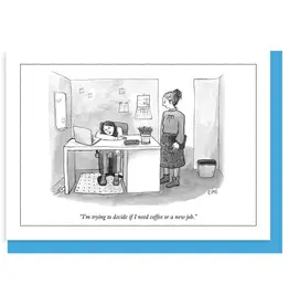 Coffee or New Job - New Yorker Cartoon Card