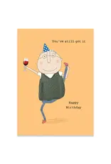 Boy Still Got It Birthday Greeting Card