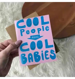 "Cool People Make Cool Babies" New Parent Card
