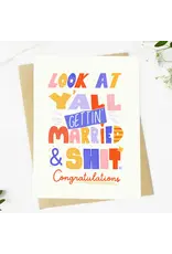 "Look At Y'all Getting Married" Wedding Card