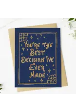 "You're the Best Decision I've Ever Made" Card
