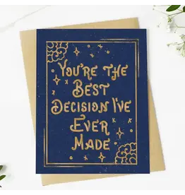 "You're the Best Decision I've Ever Made" Card