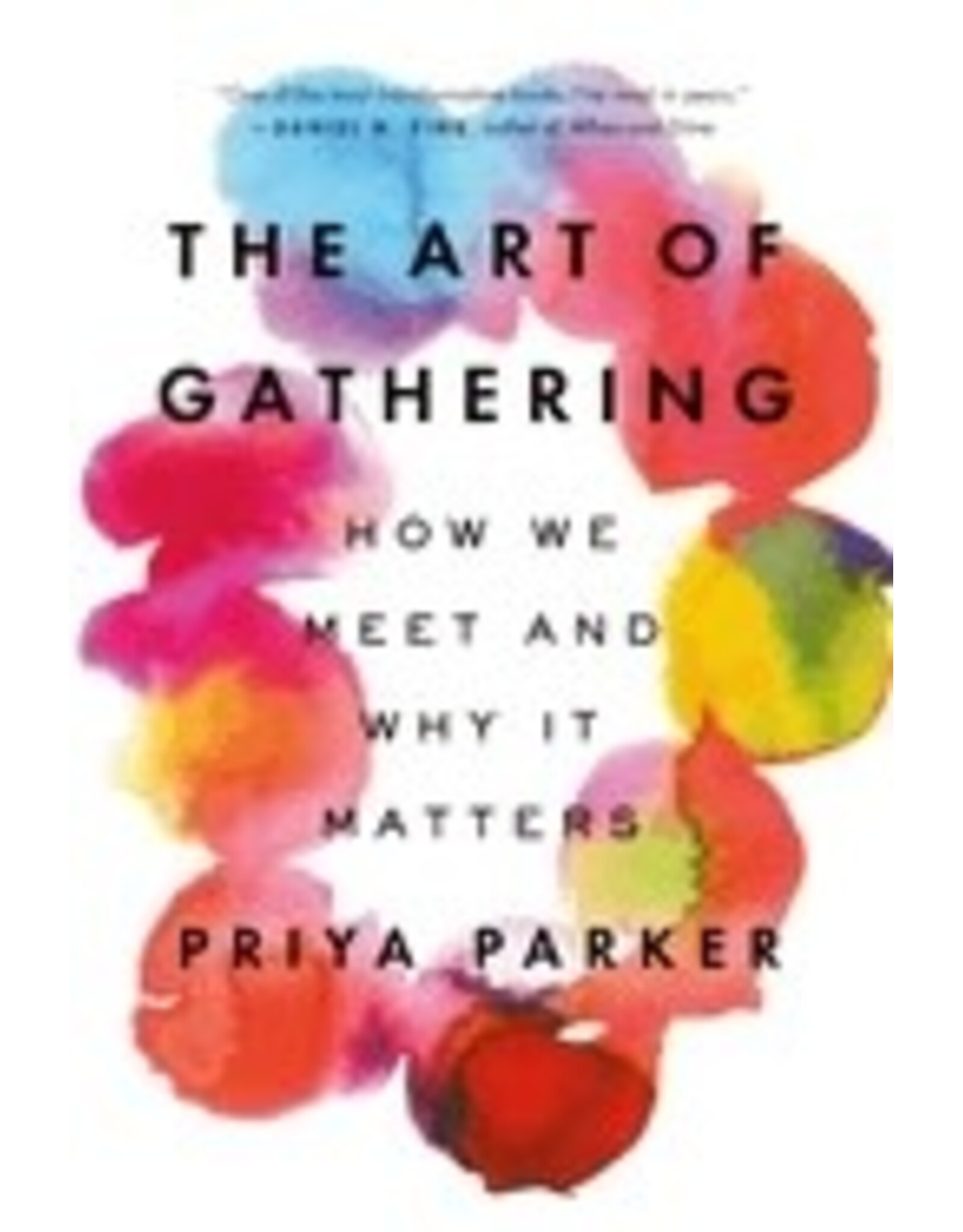 The Art of Gathering, How we meet and why it matters