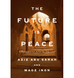 The Future Is Peace: A Shared Journey Across the Holy Land