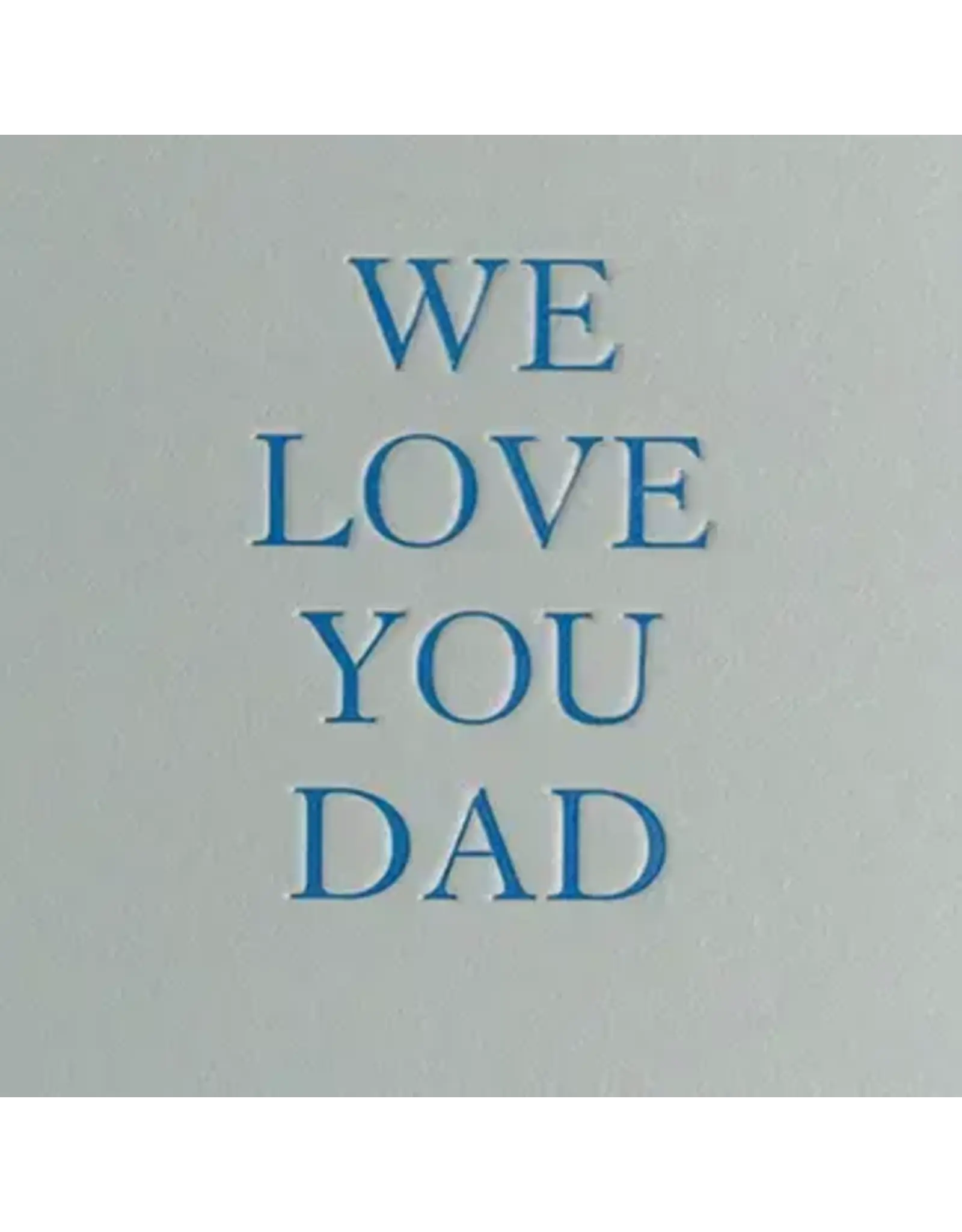 We Love You Dad Father's Day Greeting CARD3.5 X 4.75"