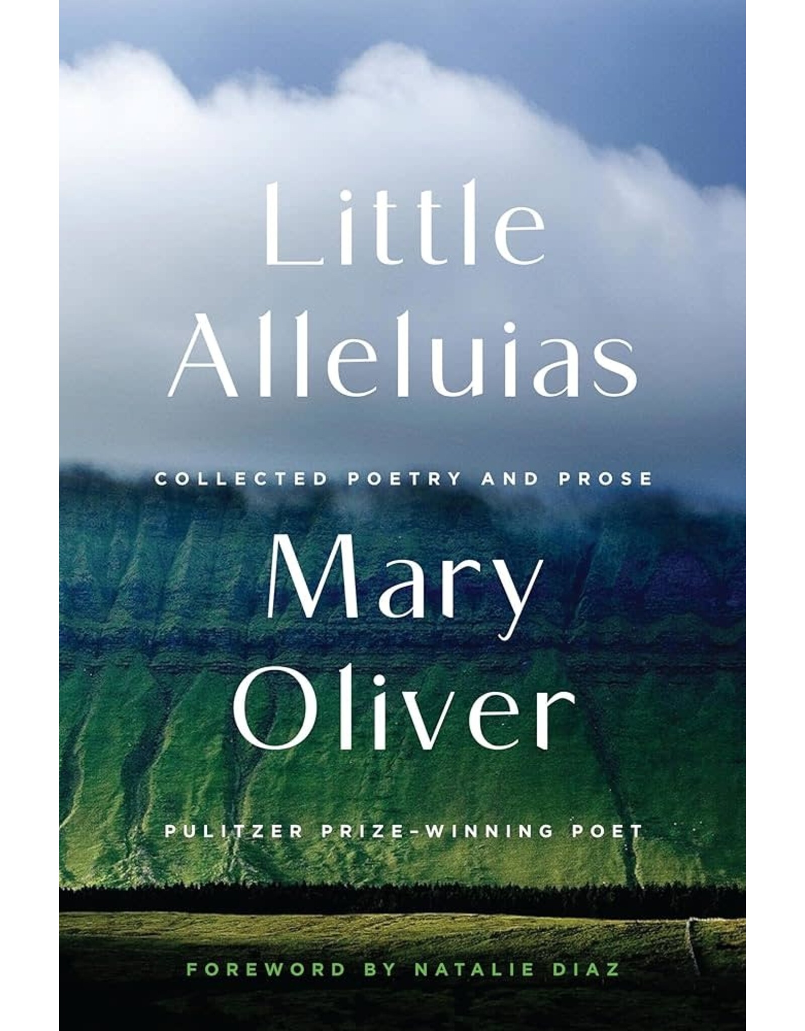Little Alleluias: Collected Poetry and Prose