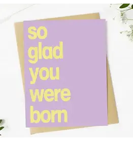 So Glad You Were Born