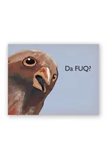 Da Fuq Greeting Card