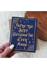 You're The Best Decision I've Ever Made (BLUE CARD)