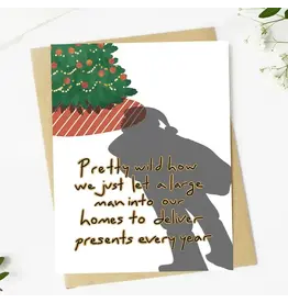 Wild How We Let A Man Into Our Homes Santa Christmas Card