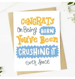 "Congrats On Being Born" Crushing It Birthday Card