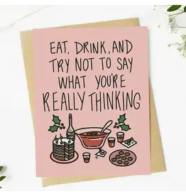 "Try Not To Say What You're Really Thinking" Christmas Card