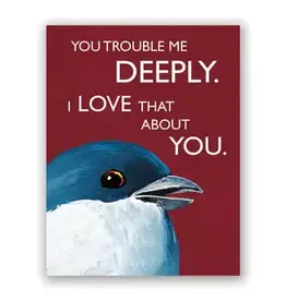 Trouble Me Deeply Card