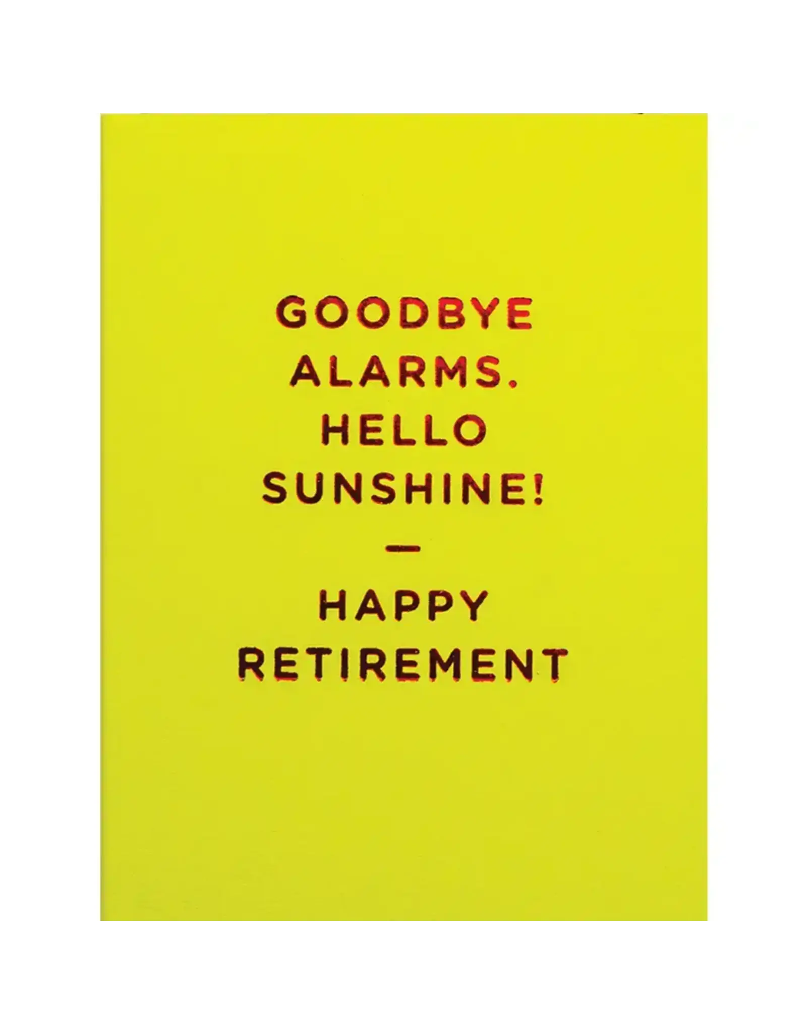 Goodbye Alarms Retirement Greeting Card 3.5 X 4.75