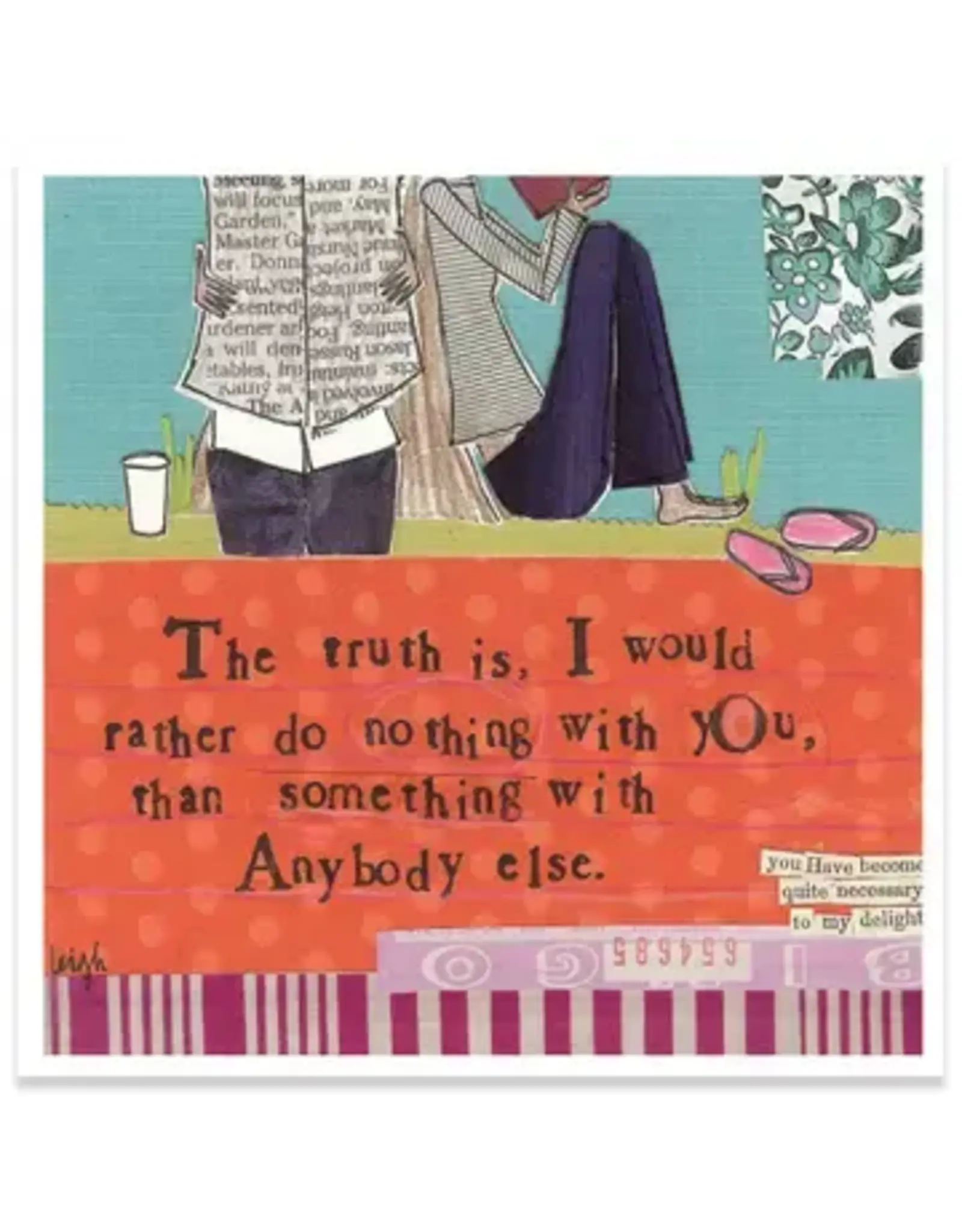 Nothing with You Love Greeting Card 5.5 X 5.5"