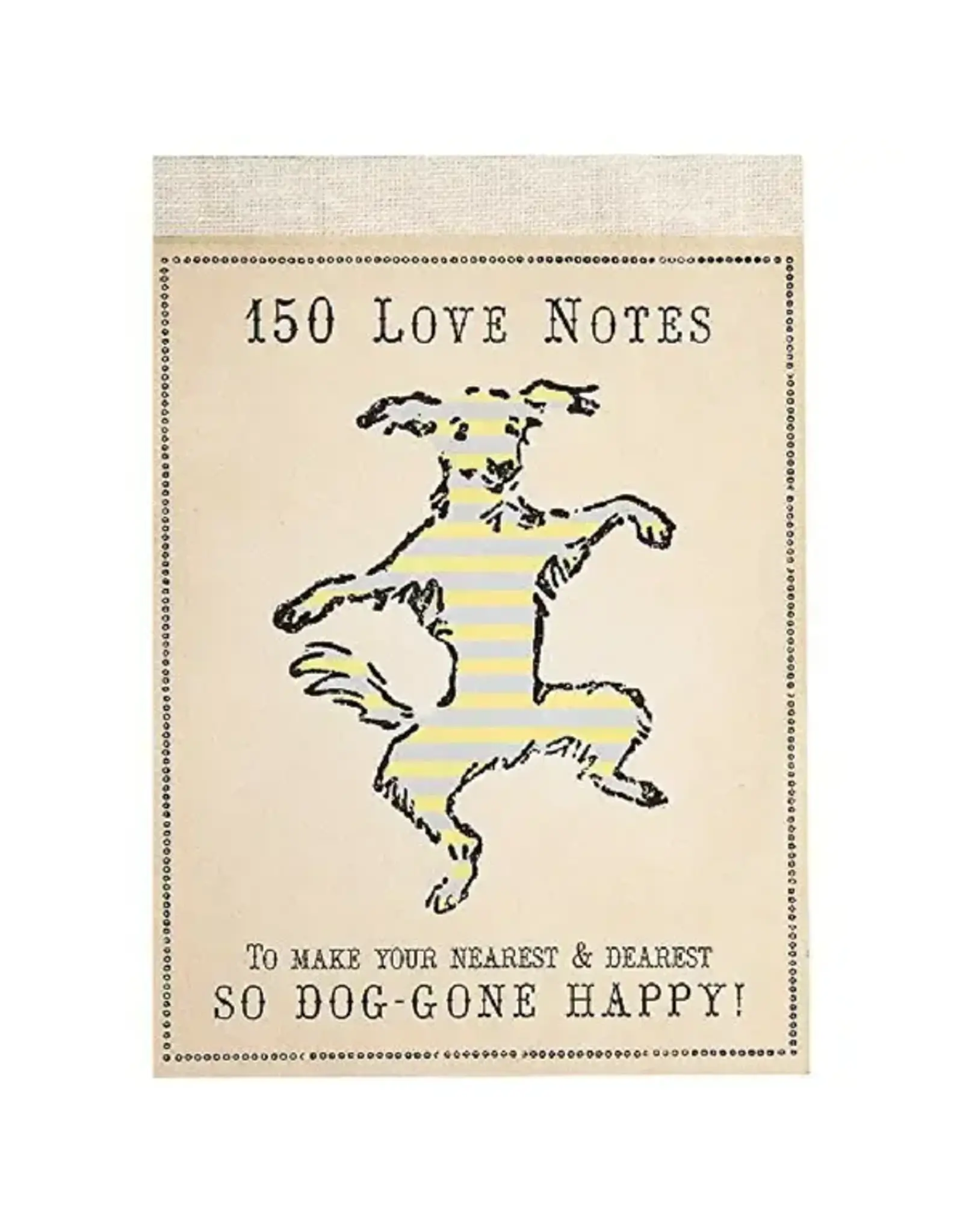 150 Love Notes To Make Your Nearest & Dearest So Dog-Gone Happy