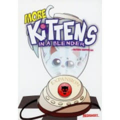 Kittens in a Blender: More (EN) (commande spéciale)