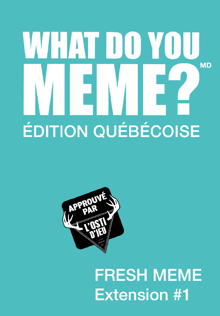 What Do You Meme ?: Fresh Meme Extension #1: Édition Québécoise (FR)