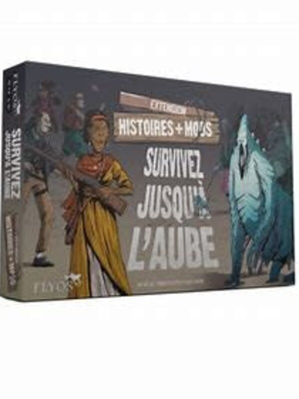 Flyos Games Survivez Jusqu'à L'Aube: Ext. Histoires + Mods (FR)