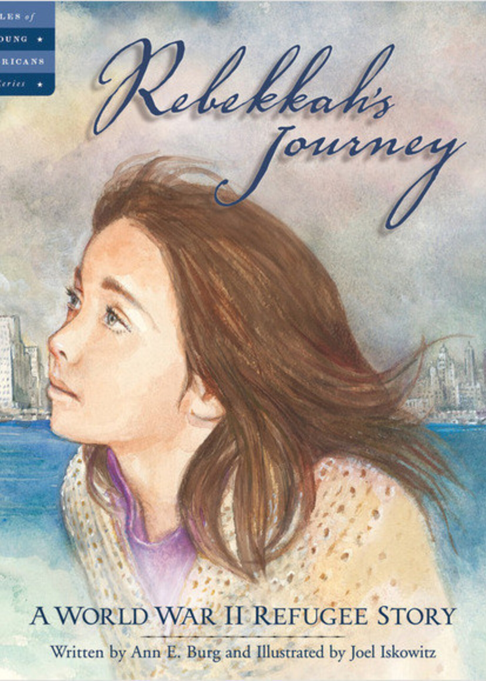 Sleeping Bear Press Rebekkah's Journey: A World War II Refugee Story