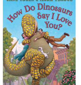 Scholastic How Do Dinosaurs Say I Love You?