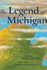 Sleeping Bear Press The Legend of Michigan